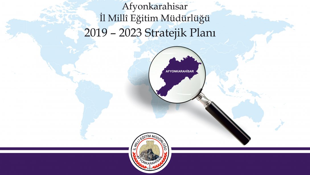 Afyonkarahisar İl Milli Eğitim Müdürlüğü 2019-2023 Stratejik Planı